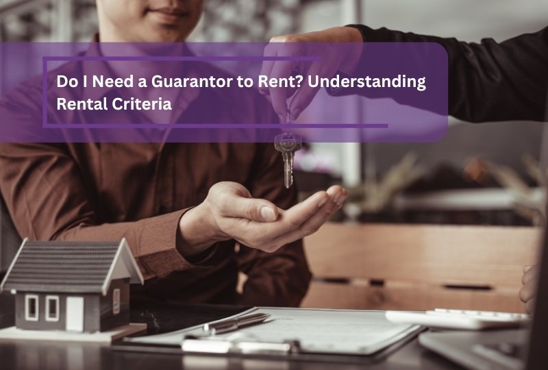 Do I need a guarantor to rent
